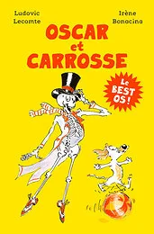 Oscar et Carrosse - Le best os !