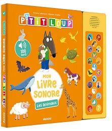 P'tit Loup - Mon livre sonore - Les animaux