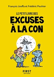 Le Petit livre des excuses à la con, 2e éd.