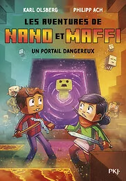 Les aventures de Nano et Maffi - Tome 2 Un portail dangereux