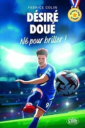 En route vers le podium - Désiré Doué - Né pour briller !