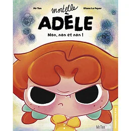 Mortelle Adèle - Non, non et non !