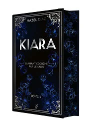 Kiara, diamant écorché par le sang - Tome 2 Édition Collector