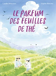 Le Parfum des feuilles de thé