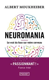 Neuromania - Le vrai du faux sur votre cerveau