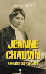 Jeanne Chauvin, pionnière des avocates