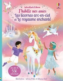 J'habille mes amies Les licornes arc-en-ciel et le royaume enchanté (volume double) - dès 5 ans