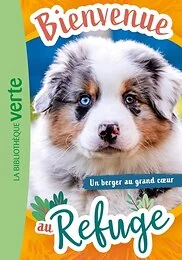 Bienvenue au refuge, Tome 16 - Un berger au grand coeur