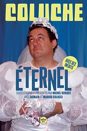 Coluche éternel - Textes choisis et présentés par Michel Denisot