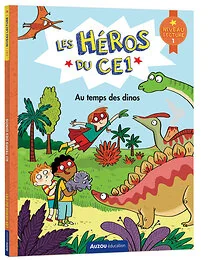 Les Héros du CE1 - niveau 1 - Au temps des dinos