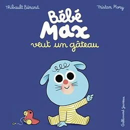 Bébé Max veut un gâteau