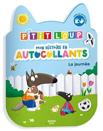 P'tit loup - Mon histoire en autocollants - La journée