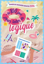 Cahier de vacances Summer time + de 100 jeux pour teste ta logique 2026