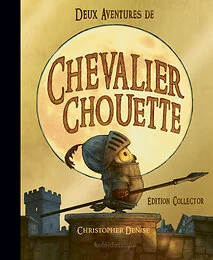 Deux aventures de Chevalier Chouette