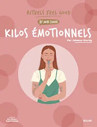 Mon cahier Rituels feel good Kilos émotionnels