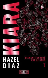 Kiara, diamant écorché par le sang - Tome 1