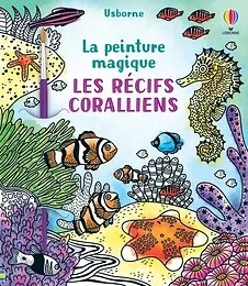 Les récifs coralliens - La peinture magique