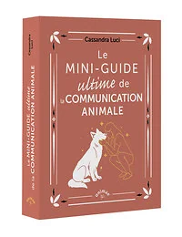 Le Mini-Guide ultime de la communication animale