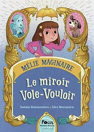 Mélie Maginaire - Le miroir Vole-Vouloir