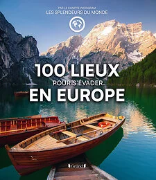 100 lieux pour s'évader en Europe