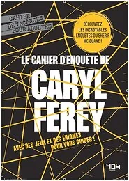 Le Cahier d'enquêtes de Caryl Férey