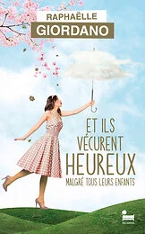 Et ils vécurent heureux malgré tous leurs enfants - EDITION COLLECTOR