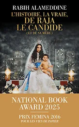 L'Histoire, la vraie, de Raja le candide (et de sa mère)