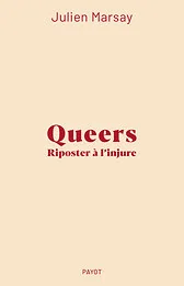 Queers : Riposter à l'injure
