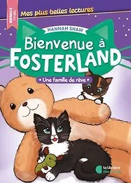 Bienvenue à Fosterland ! - Une famille de rêve