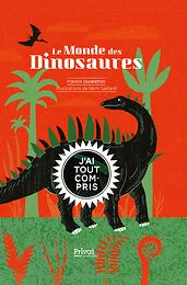 Le monde des dinosaures- J'ai tout compris