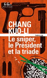 Le sniper, le président et la triade