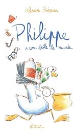 Philippe a une drôle de manie
