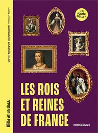 Les Rois et Reines de France - Mille et un docs