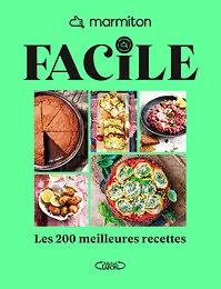 Marmiton - Facile ! - Nouvelle édition 2026 - 200 recettes inratables