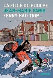 La Fille du Poulpe Tome 8 : Ferry bad trip