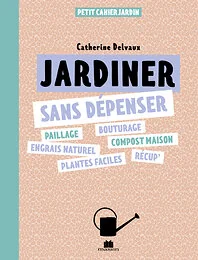Je jardine sans dépenser
