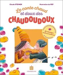 Le conte chaud et doux des chaudoudoux