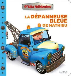 La dépanneuse bleue de Mathieu