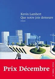 Que notre joie demeure (Prix Médicis, Prix Décembre)