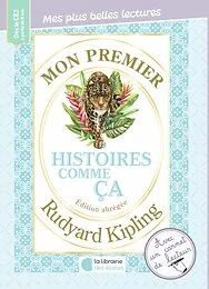 Mon premier Rudyard Kipling - Histoires comme ça