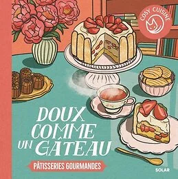 Doux comme un gâteau - Pâtisseries gourmandes