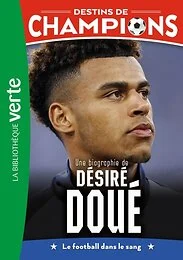 Destins de champions, Tome 29 - Une biographie de Désiré Doué