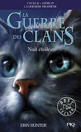 La guerre des Clans - cycle II La dernière prophétie - tome 4 Nuit étoilée