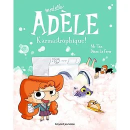 Mortelle Adèle Tome 17 - Karmastrophique