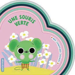 Mes comptines chéries - Une souris verte