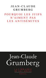 Pourquoi les juifs n'aiment pas les antisémites