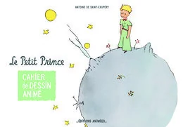Le Petit Prince Cahier de Dessin Animé