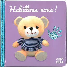 Bébé touche-à-tout - Habillons-nous ! T16B