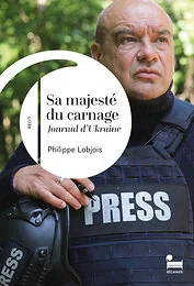 Sa majesté du carnage - Journal d'Ukraine