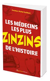 Les médecins les plus zinzins de l'Histoire